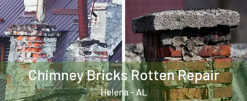  Chimney Bricks Rotten Repair Helena - AL