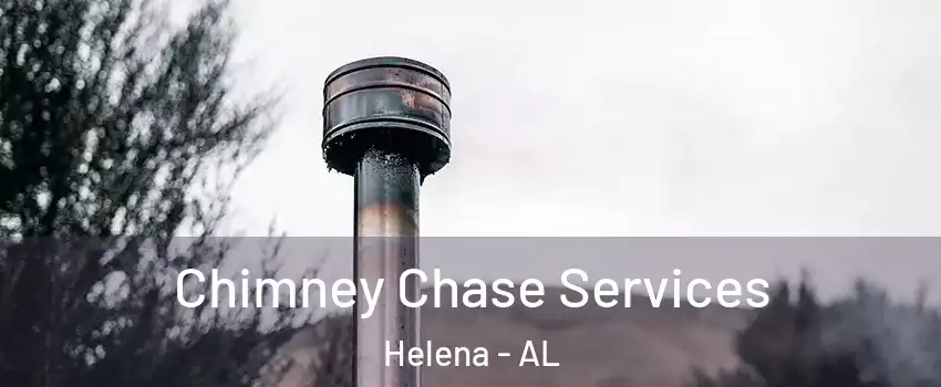  Chimney Chase Services Helena - AL