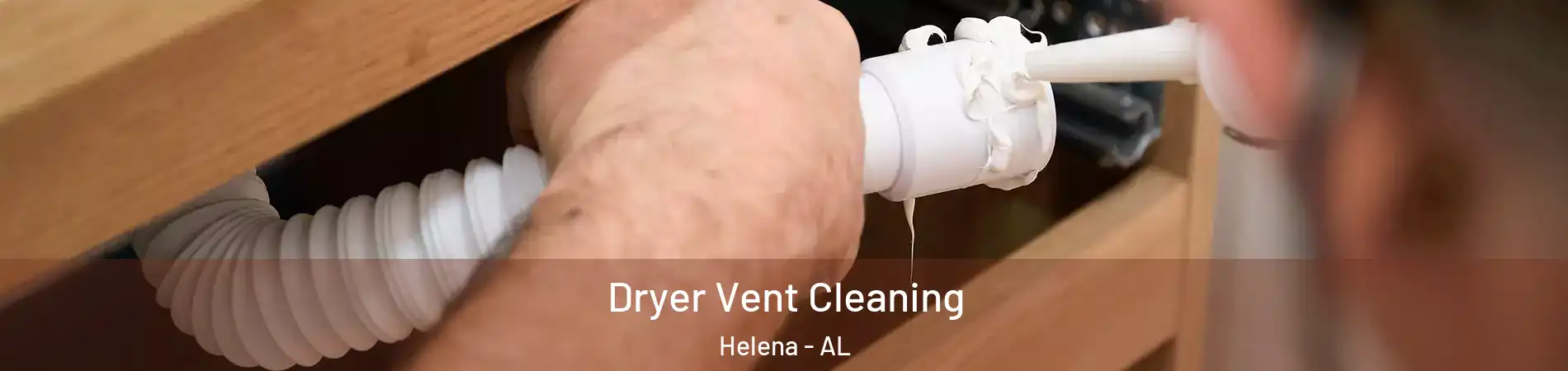  Dryer Vent Cleaning Helena - AL