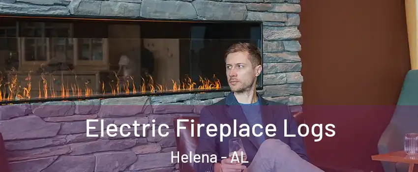  Electric Fireplace Logs Helena - AL