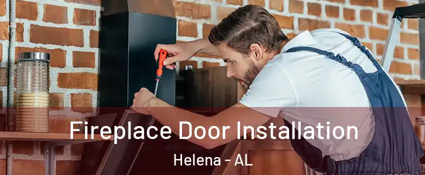  Fireplace Door Installation Helena - AL