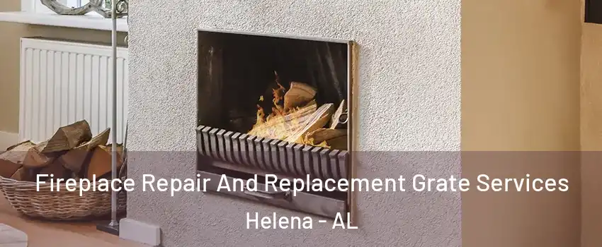  Fireplace Repair And Replacement Grate Services Helena - AL