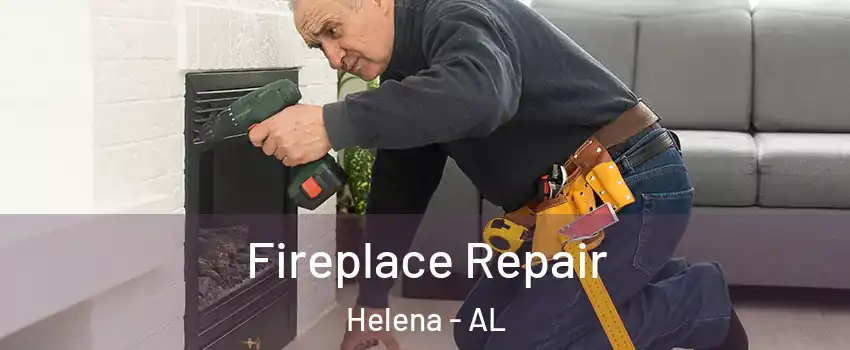  Fireplace Repair Helena - AL