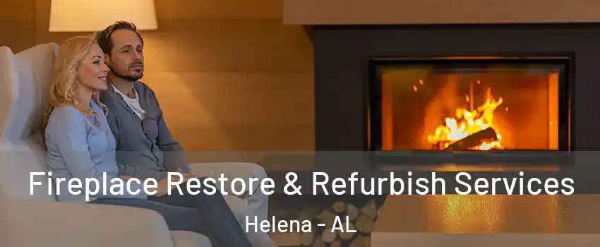  Fireplace Restore & Refurbish Services Helena - AL