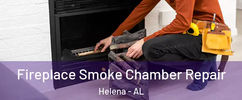  Fireplace Smoke Chamber Repair Helena - AL