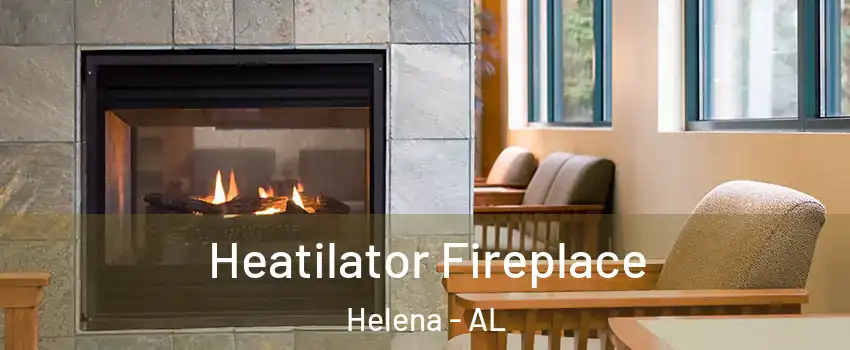  Heatilator Fireplace Helena - AL