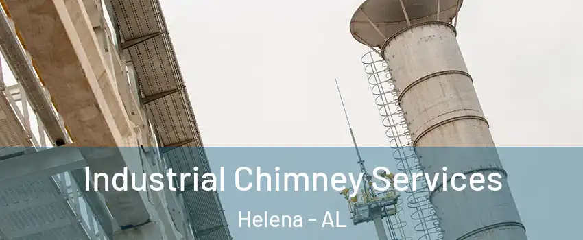  Industrial Chimney Services Helena - AL