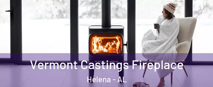  Vermont Castings Fireplace Helena - AL